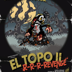 El Topo II; R-R-R-Revenge!