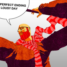 THE PERFECT ENDING  TO A LOUSY DAY