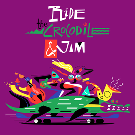 Ride the Crocodile and Jam