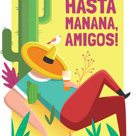 Hasta Mañana, Amigos! 