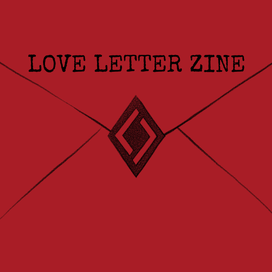 More about LOVE LETTER ZINE