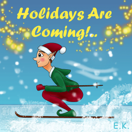 "Holidays Are Coming!"