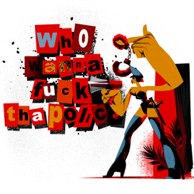 Who wanna fuck tha police