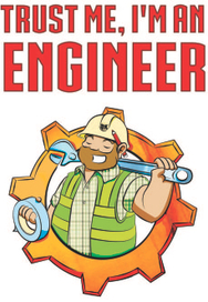 Trust Me I'm Engineer
