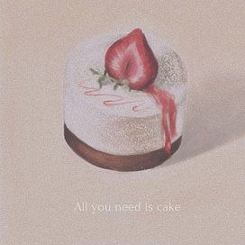 All you need is cake