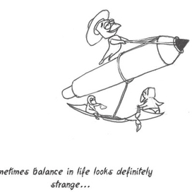 sometimes Balance in life looks definitely strange