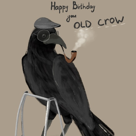 С днем рождения, старая ворона