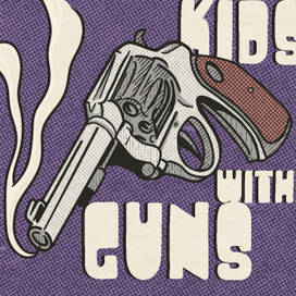 Kids with Guns