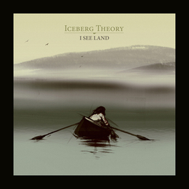 Cover for Iceberg Theory. Album "I See Land"