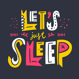 Let's Just Sleep