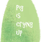 pig is crying up