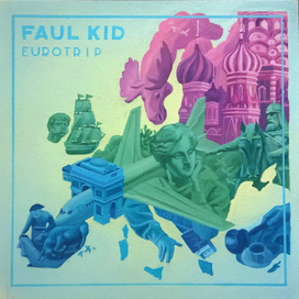Обложка к альбому Faul Kid "EUROTRIP"