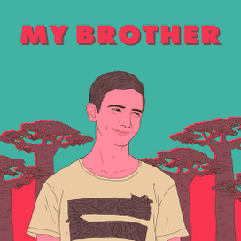 MY BROTHER