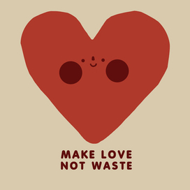 make love not waste