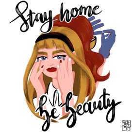 Stay home, be beauty. Оставайся дома, будь красивой (принт)