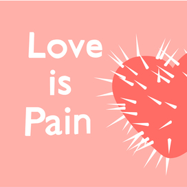 Love Is Pain