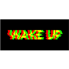 wake up