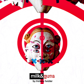 MILK&GUNS