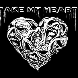 take my heart