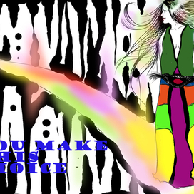 You make this Choice