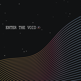 Enter the void