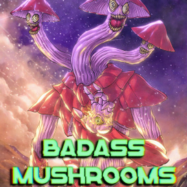 Badass mushrooms cover