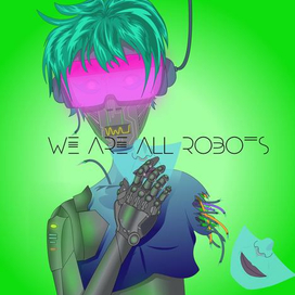 We are all robots