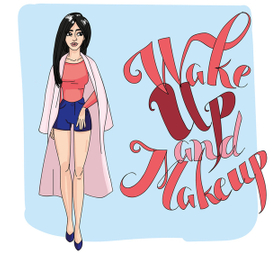 Wake up and Makeup