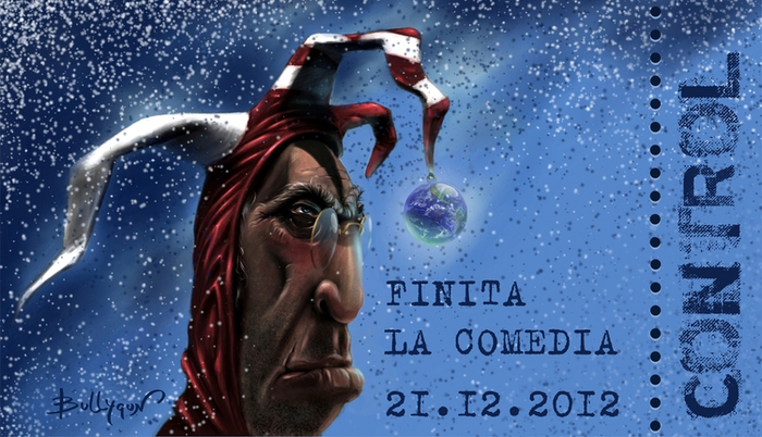 FINITA LA COMEDIA  21.12.2012  :)))
