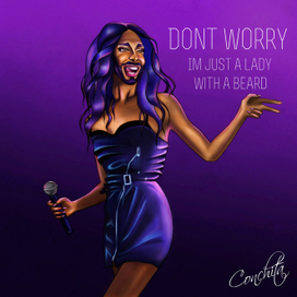 Don't worry. I'm just a lady with a beard