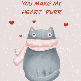 You Make my heart purr