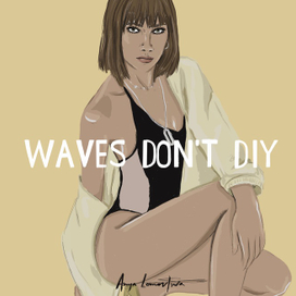 waves don’t diy