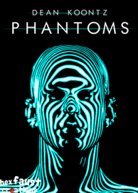 Дин Кунц, Фантомы