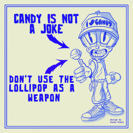 Candy is not a JOKE