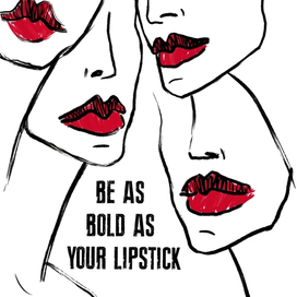 Be as bold as your lipstick
