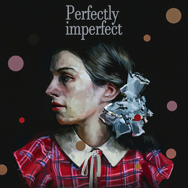 perfectly imperfect