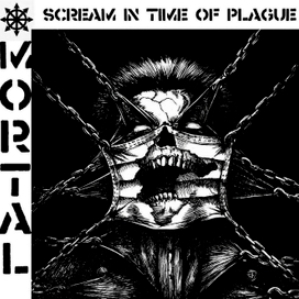 Арт для обложки релиза Mortal - "Scream in time of plague" 2020