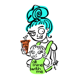All I carry with myself. Mom and baby. Cool Mom drinks coffee. Blue hair.