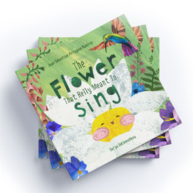 The Flower That Really Meant To Sing