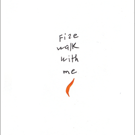 fire walk with me