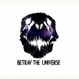 Betray the universe 