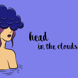 head in the clouds
