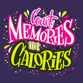 Count memories not calories digital lettering | Леттеринг