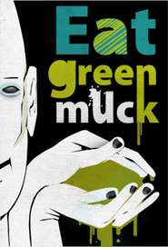 eat green muck
