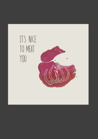 It's nice to MEAT you