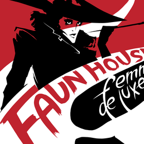 Femme De Luxe - Faun House