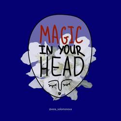 Magic in ypur head