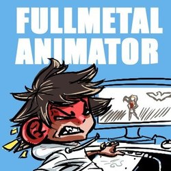 Fullmetal Animator