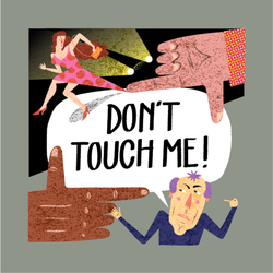 don't touch me!