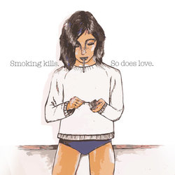 Smoking kills. So does love